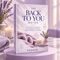 THE BACK TO YOU GUIDE™